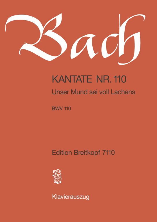 J. S. Bach - KANTATE NR.110, UNSER MUND SEI VOLL LACHENS BWV 110, KLAVIERAUSZUG S. PETRENZ