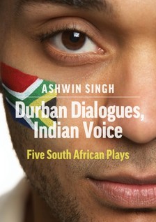Themi Venturas Ashwin Singh, - Durban Dialogues, Indian Voice [eKönyv: epub, mobi]