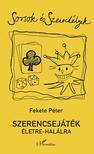 FEKETE PÉTER - Szerencsejáték életre-halálra