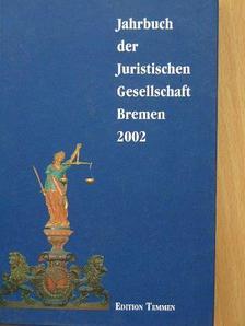Jahrbuch der Juristischen Gesellschaft Bremen 2002 [antikvár]