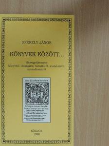Székely János - Könyvek között... [antikvár]