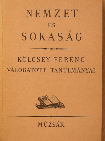 Kölcsey Ferenc - Nemzet és sokaság [antikvár]