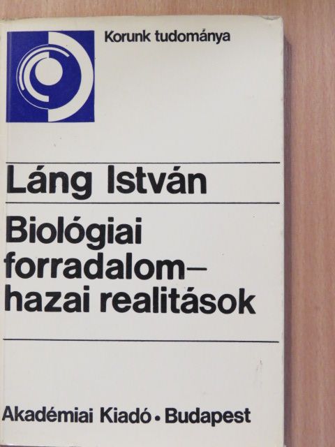 Láng István - Biológiai forradalom - hazai realitások [antikvár]