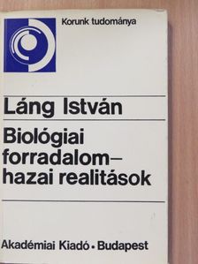 Láng István - Biológiai forradalom - hazai realitások [antikvár]