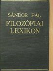 Sándor Pál - Filozófiai lexikon I. (töredék) [antikvár]