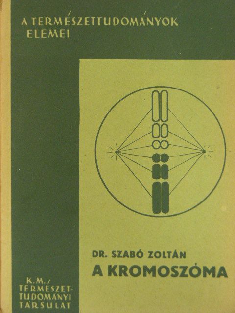 Dr. Szabó Zoltán - A kromoszóma [antikvár]