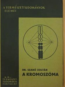 Dr. Szabó Zoltán - A kromoszóma [antikvár]