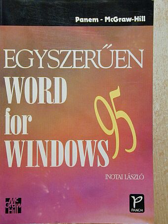 Inotai László - Egyszerűen Word for Windows 95 [antikvár]