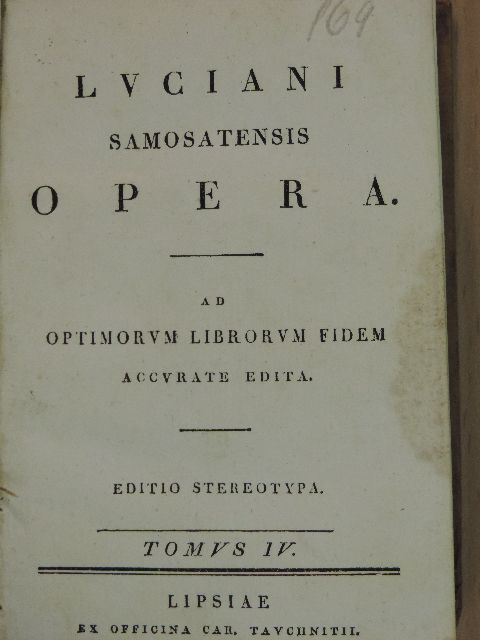 Lucianus Samosatensis - Luciani Samosatensis opera IV. (töredék) [antikvár]