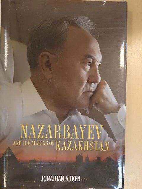 Jonathan Aitken - Nazarbayev and the Making of Kazakhstan [antikvár]
