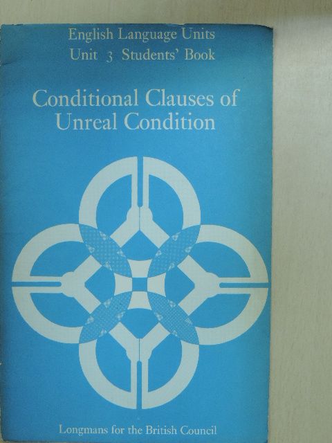 C. E. Nuttall - Conditional Clauses of Unreal Condition - Students' Book [antikvár]