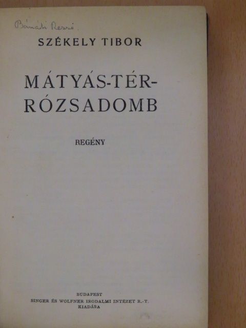 Székely Tibor - Mátyás-tér - Rózsadomb [antikvár]