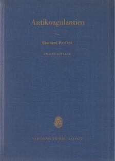Perlick, Eberhard - Antikoagulantien [antikvár]