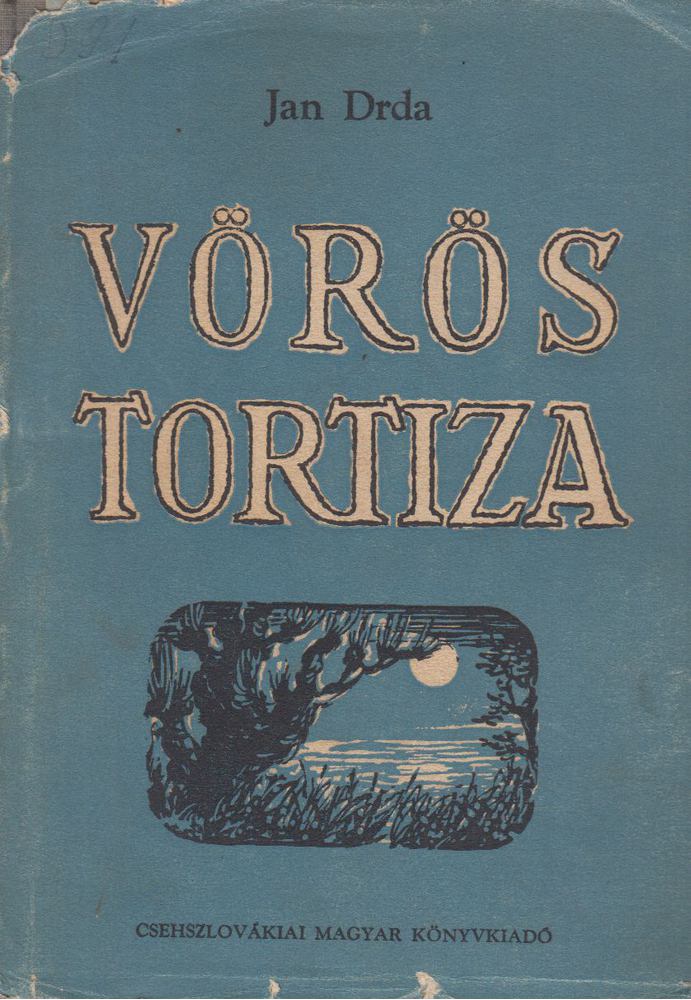 Jan Drda - Vörös Tortiza [antikvár]