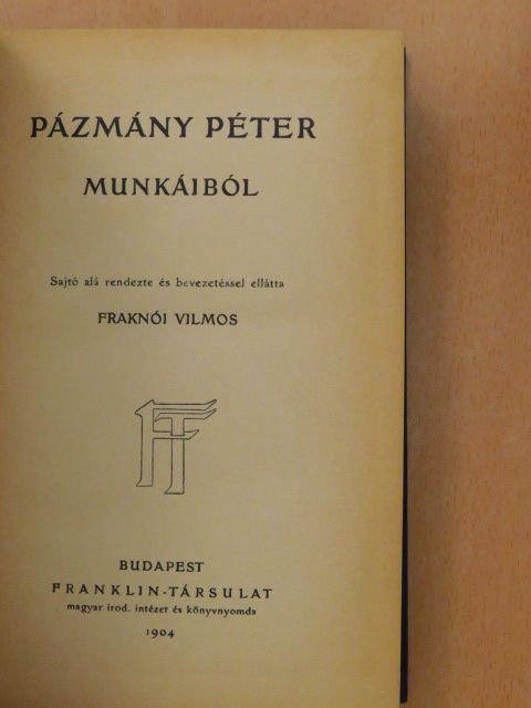 Pázmány Péter - Pázmány Péter munkáiból [antikvár]