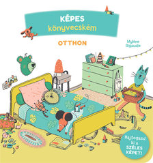 Myléne Rigaudie - Képes könyvecském 2.-Otthon