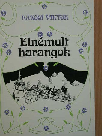Rákosi Viktor - Elnémult harangok [antikvár]