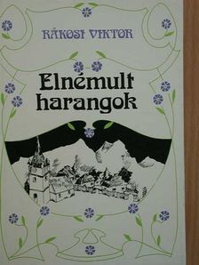 Rákosi Viktor - Elnémult harangok [antikvár]