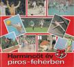 Varga Béla, Pilhál György, Tölgyes Péter - Harmincöt év piros-fehérben [antikvár]