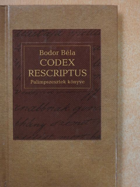 Bodor Béla - Codex rescriptus [antikvár]