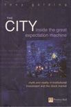 Tony Golding - The City: Inside the Great Expectation Machine [antikvár]