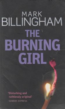 BILLINGHAM, MARK - The Burning Girl [antikvár]