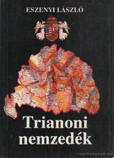 ESZENYI LÁSZLÓ - Trianoni nemzedék [antikvár]