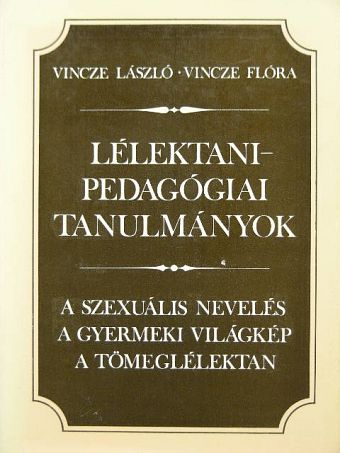 Vincze Flóra - Lélektani-pedagógiai tanulmányok [antikvár]