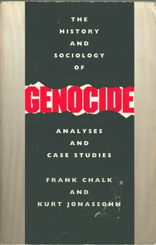 Frank Chalk, Kurt Jonassohn - The History and Sociology of Genocide [antikvár]