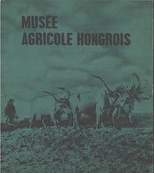 MATOLCSI JÁNOS - Musée Agricole Hongrois [antikvár]
