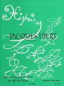 IBERT, JACQUES - HISTOIRES... POUR SAXOPHONE ET PIANO PAR MARCEL MULE