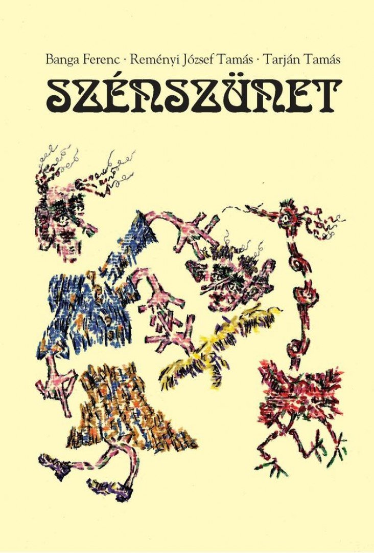 Banga Ferenc, Reményi József, Tarján Tamás - Szénszünet [antikvár]