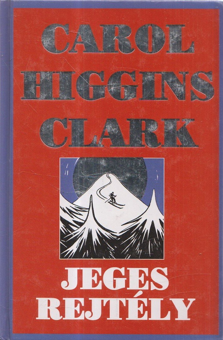CLARK, CAROL HIGGINS - Jeges rejtély [antikvár]