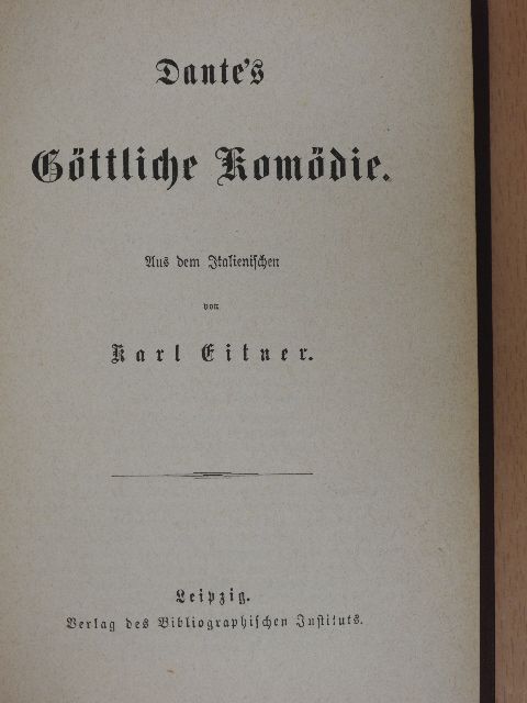 Dante - Dante's Göttliche Komödie I-III. (gótbetűs) [antikvár]