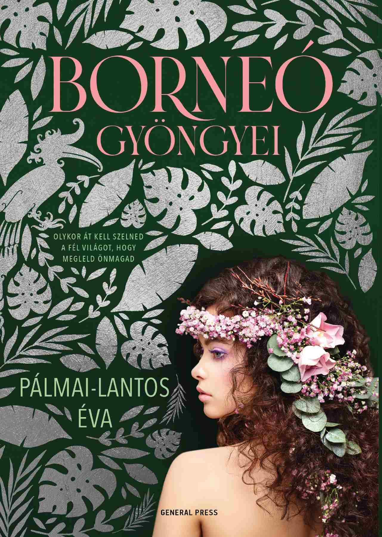 Pálmai-Lantos Éva: Borneó gyöngyei