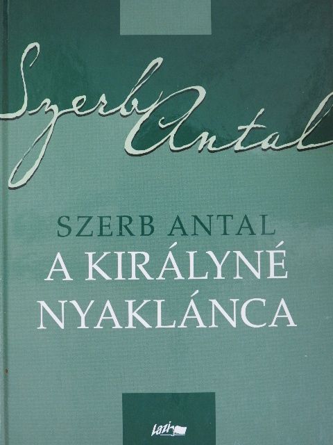 Szerb Antal - A királyné nyaklánca [antikvár]