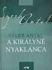 Szerb Antal - A királyné nyaklánca [antikvár]