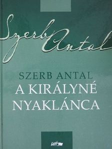 Szerb Antal - A királyné nyaklánca [antikvár]
