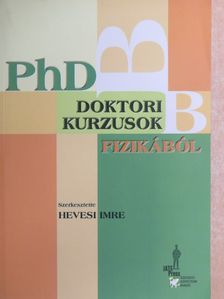 Dr. Bari Ferenc - PhD doktori kurzusok fizikából [antikvár]