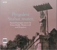 PERGOLESI, FRESCOBALDI, MONTEVERDI - STABAT MATER, SACRED BAROQUE MUSIC CD