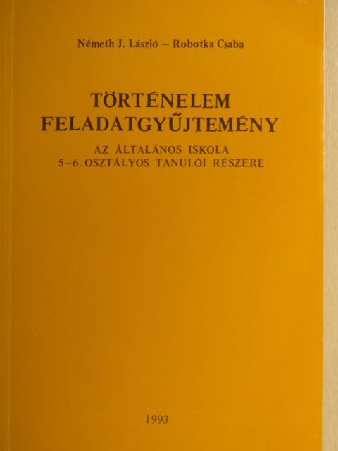 Németh J. László - Történelem feladatgyűjtemény 5-6. [antikvár]