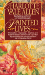 CHARLOTTE VALE ALLEN - Painted Lives [antikvár]