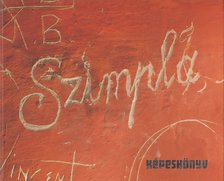 Bertényi Gábor, Gauder Márk, Kiss Attila, Zsendovits Ábel - Szimpla képeskönyv [antikvár]