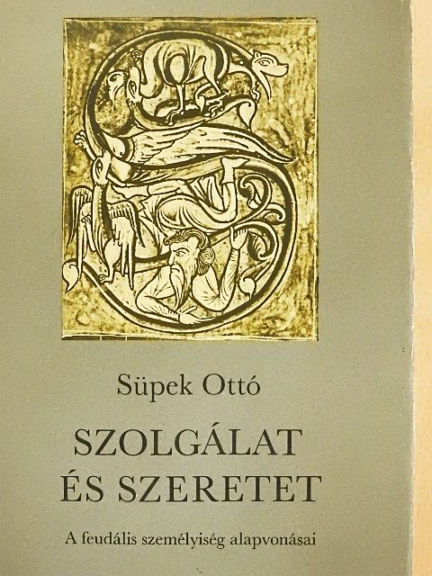 Süpek Ottó - Szolgálat és szeretet [antikvár]