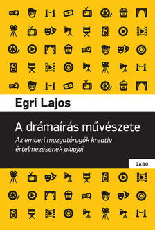 Egri Lajos - A drámaírás művészete [eKönyv: epub, mobi]