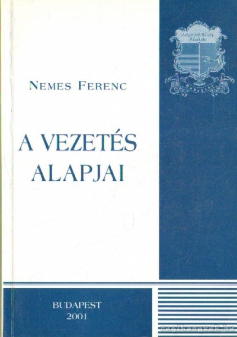 NEMES FERENC - A vezetés alapjai [antikvár]
