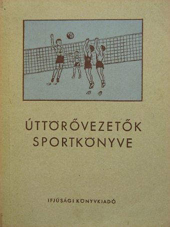 Úttörővezetők sportkönyve [antikvár]