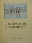 Úttörővezetők sportkönyve [antikvár]