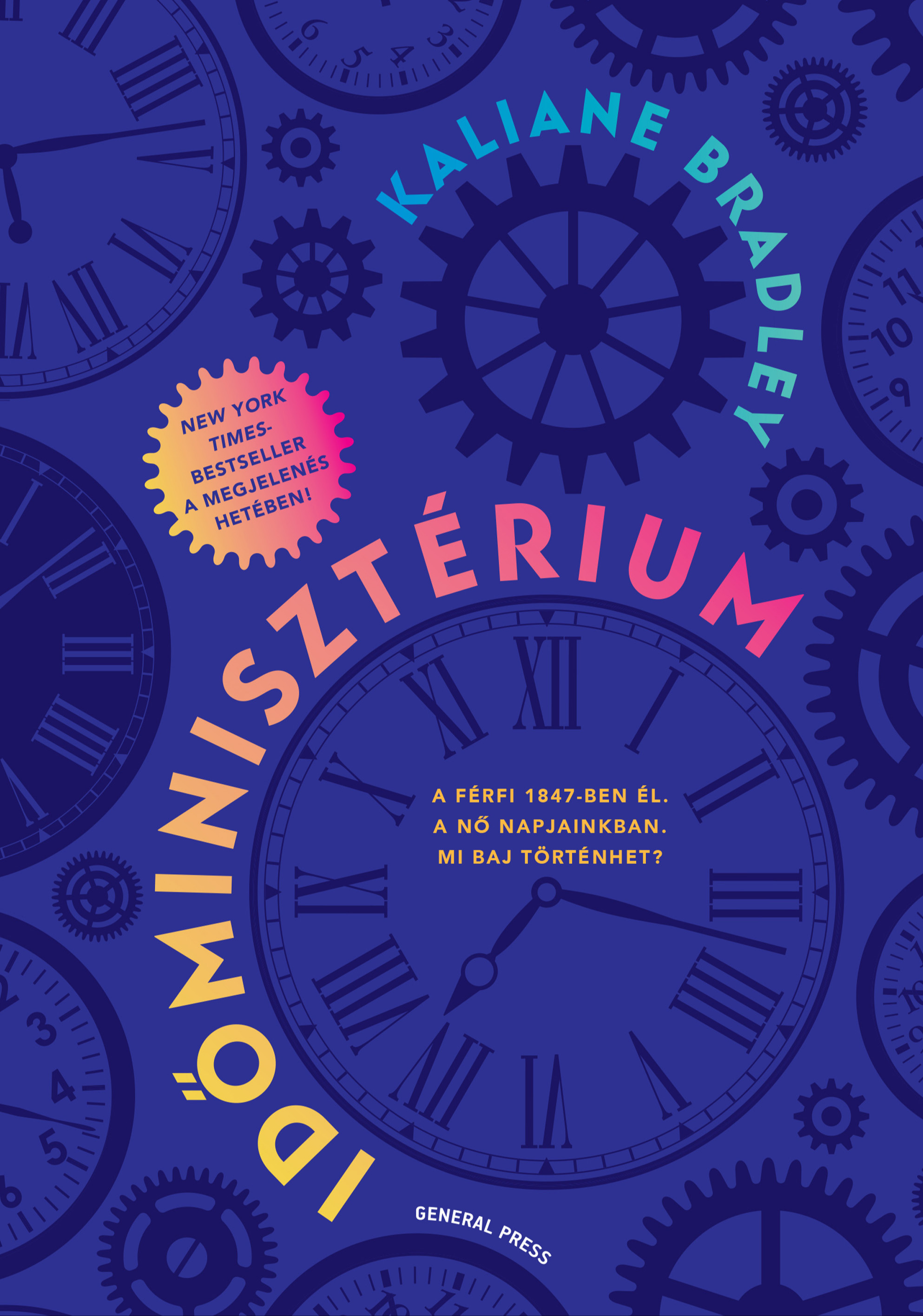 Kaliane Bradley - Időminisztérium [eKönyv: epub, mobi]