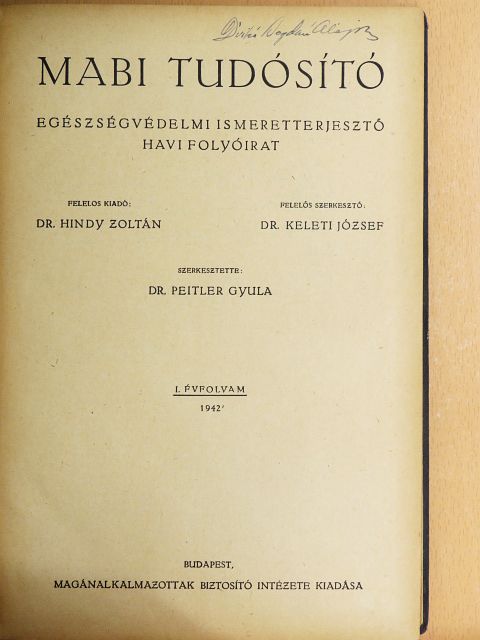 Bodgán László - MABI tudósító 1942. január-december/Beszámoló a MABI betegellátásának és orvosai szociális helyzetének megjavításáról/MABI útmutató [antikvár]